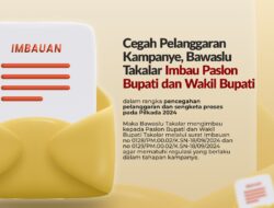 Cegah Pelanggaran Kampanye, Bawaslu Takalar Imbau Paslon Bupati dan Wakil Bupati