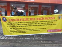 DPD FSP NIBA KSPSI Sulsel Kembali Menggeruduk ALMAZ Fried Chicken Makassar